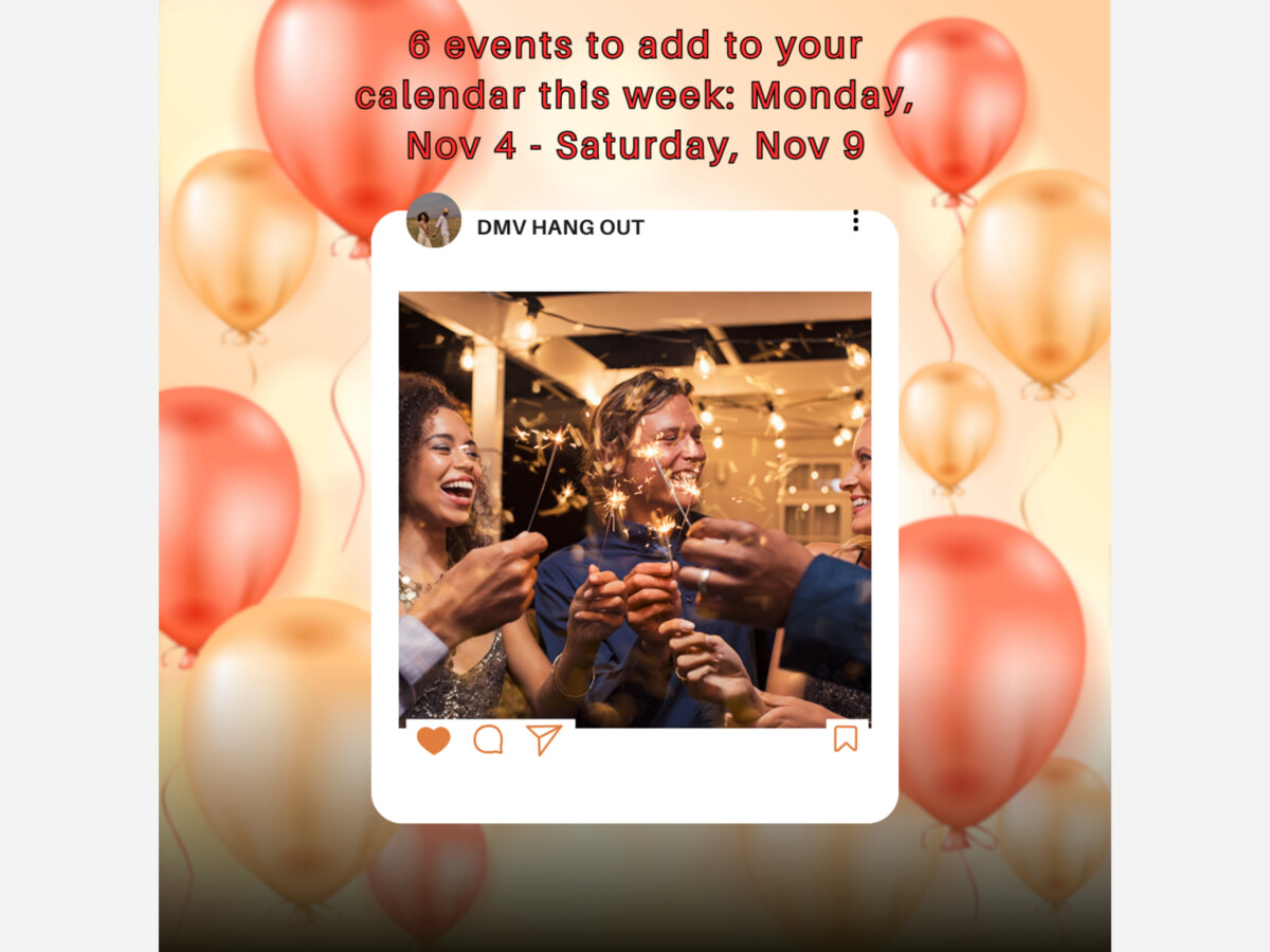 6 events to add to your calendar this week: Monday, Nov 4 - Saturday, Nov 9