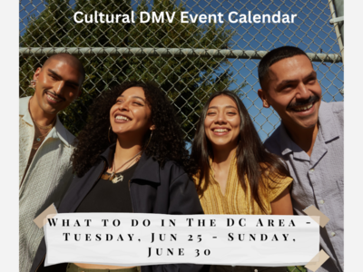 Things to do in the DC Area - Tuesday, Jun 25 - Sunday, June 30