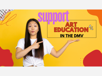 Cultural DMV Editorial: The Transformative Power of Art Education in the DMV