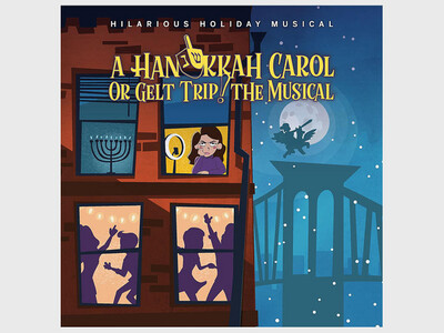 A Hanukah Carol, or Gelt Trip! The Musical
