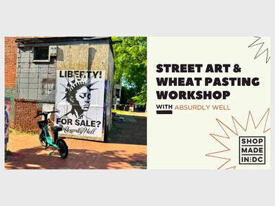 Street Art & Wheat Pasting Workshop with Absurdly Well