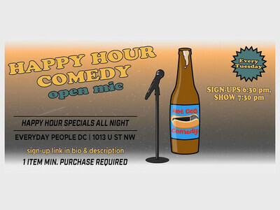 Happy Hour Comedy  Open Mic - Every Tuesday!