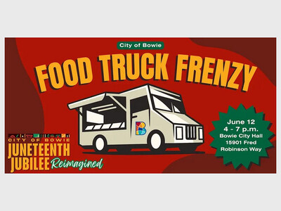 Juneteenth Food Truck Frenzy - City of Bowie